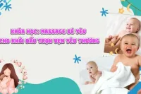 Massage bé yêu cho khởi đầu trọn vẹn yêu thương