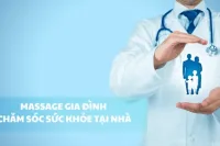 Massage gia đình - Chăm sóc sức khỏe tại nhà