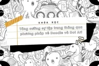 Tăng cường sự tập trung thông qua phương pháp vẽ Doodle và Dot Art