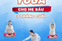 Yoga cho mẹ bầu 3 tháng cuối