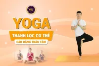 Yoga thanh lọc cơ thể - cân bằng thân tâm
