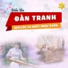 Diễn tấu đàn tranh qua các ca khúc nhạc xuân
